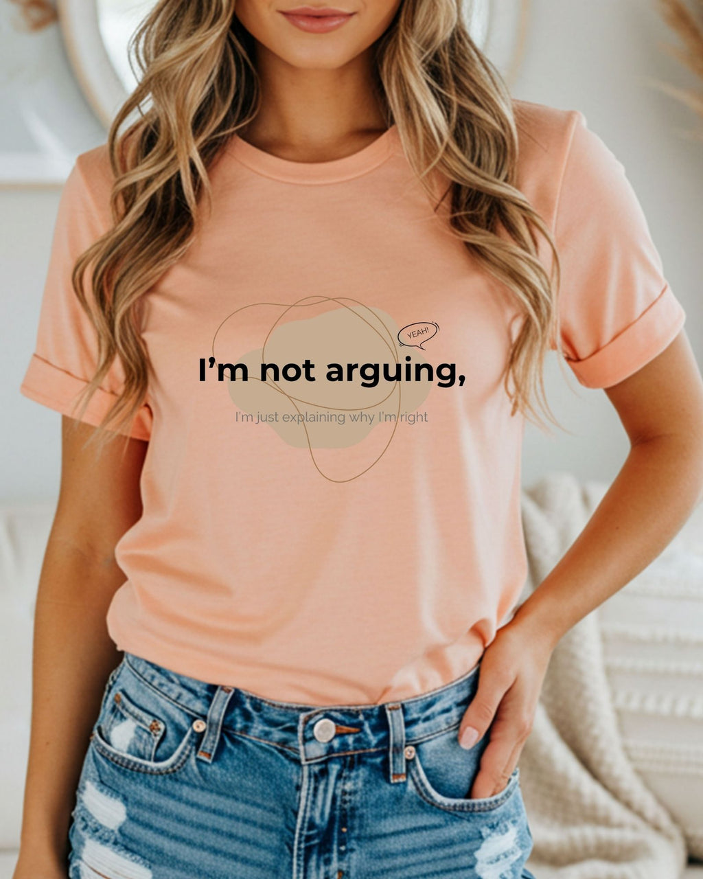 I’m Not Arguing T-Shirt | Funny Sarcastic Quote Graphic Tee