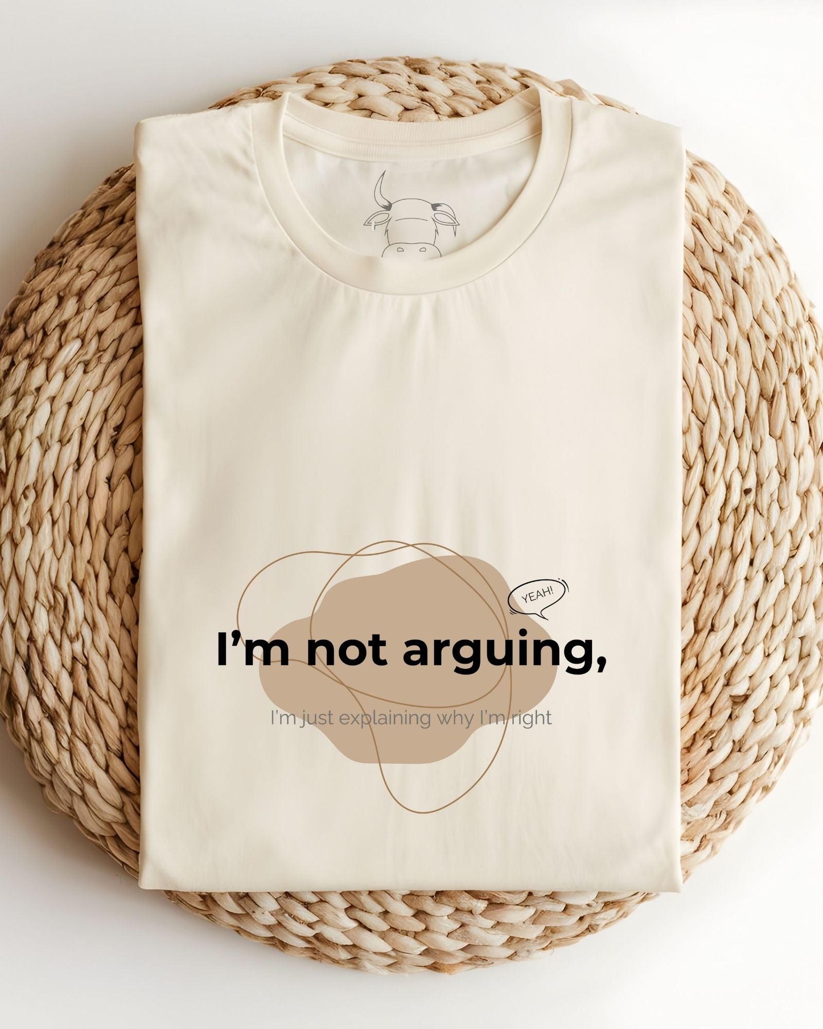 I’m Not Arguing T-Shirt | Funny Sarcastic Quote Graphic Tee